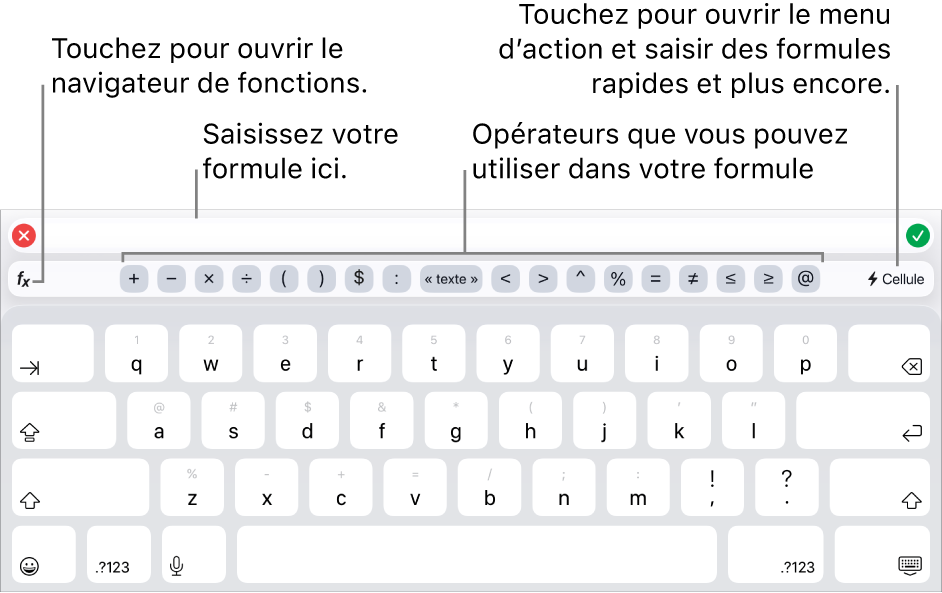 Le clavier des formules, avec l’éditeur de formules en haut et les opérateurs utilisés dans les formules en dessous de celui-ci. Le bouton Fonctions qui permet d’ouvrir le navigateur de fonctions se trouve à gauche des opérateurs et le bouton du menu d’action, à droite.