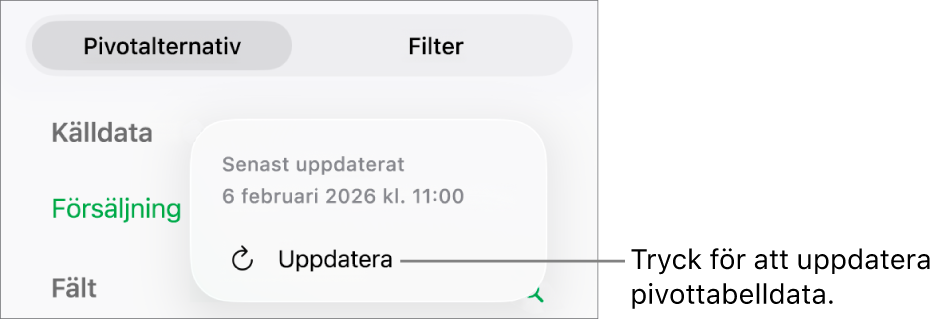 Menyn Pivotalternativ visar alternativet att uppdatera pivottabellen.