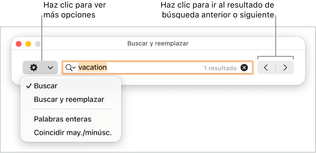 La ventana Buscar y reemplazar con un mensaje en el menú desplegable mostrando las opciones Buscar, Buscar y reemplazar, Reemplazar, Palabras enteras y Coincidir may./min. Las flechas ubicadas a la derecha permiten ir al resultado anterior o al siguiente.