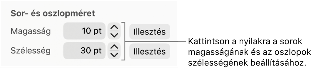 A sorok vagy oszlopok pontos méretének beállítására szolgáló vezérlők.