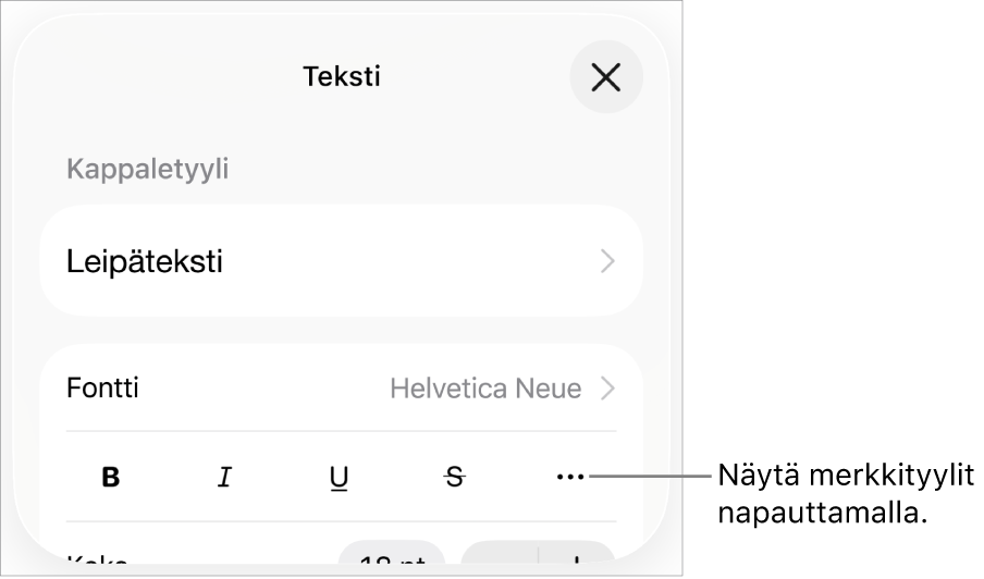 Muotosäätimet, joissa on Lihavointi-, Kursivointi-, Alleviivaus-, Yliviivaus- ja Lisää tekstivalintoja -painikkeet.