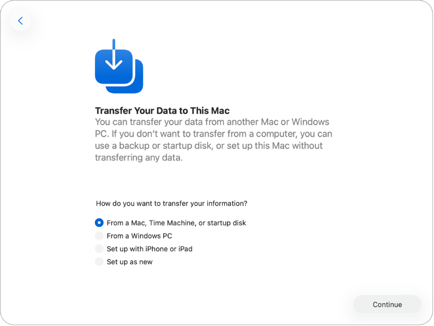 A screen from Setup Assistant that shows a list of options for transferring data to a new Mac: from a Mac, Time Machine, or startup disk; from a Windows PC; setting up with an iPhone or iPad; or setting up a Mac as new.