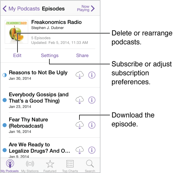 Tap the edit button to delete or rearrange podcasts. Tap the Settings button to subscribe or adjust subscription preferences. Tap the download button to download an episode.