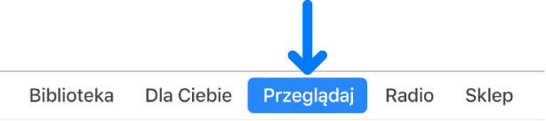 Przycisk Przeglądaj na pasku nawigacji.