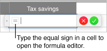 Type equal sign in a cell to open formula editor