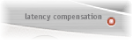 Figure. Latency compensation button.