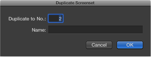 Figure. Duplicate Screenset dialog.
