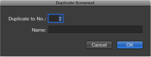 Figure. Duplicate Screenset dialog.