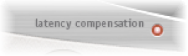 Figure. Latency compensation button.