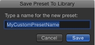 Figure. Save Preset to Library dialog.